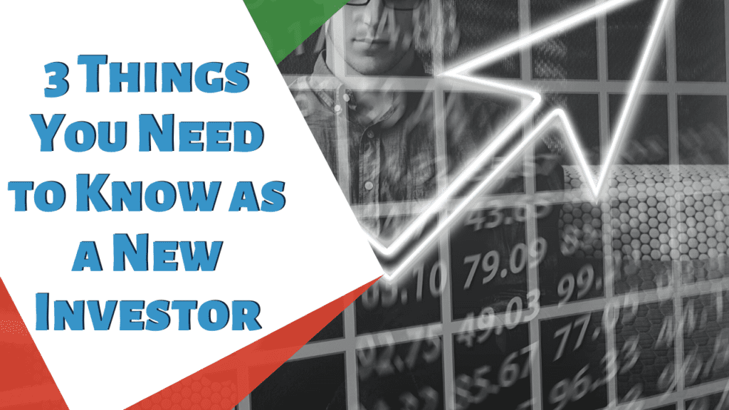 3 Things You Need to Know as a New Investor - Article Banner