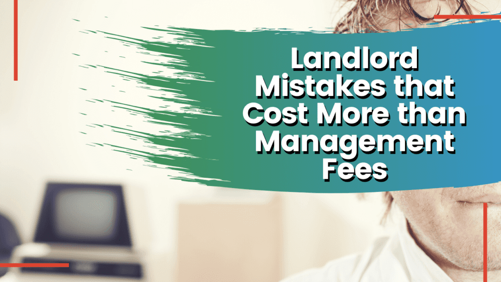 Charleston Landlord Mistakes that Cost More than Management Fees - Article Banner