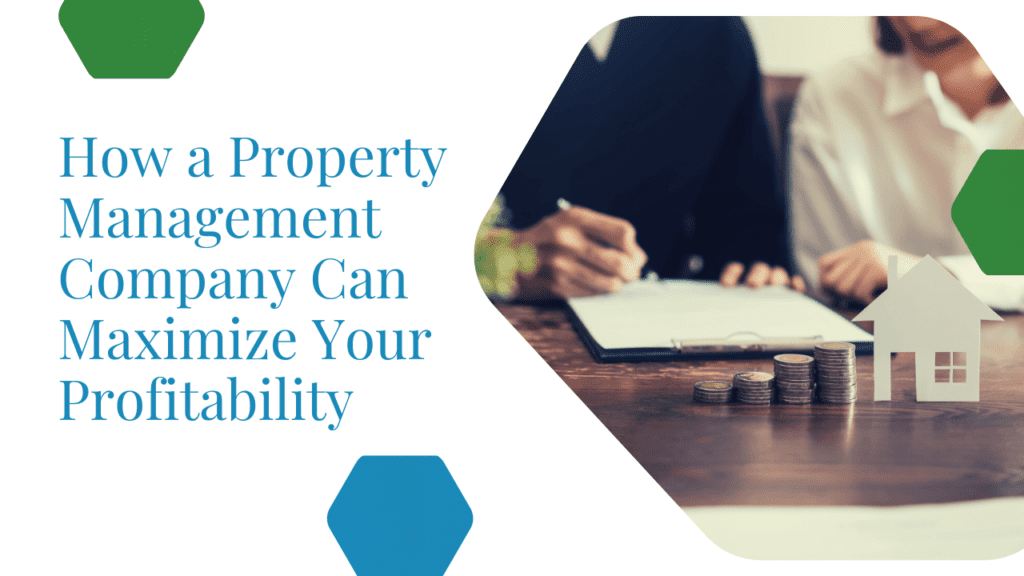 How a Property Management Company Can Maximize Your Profitability - Article Banner