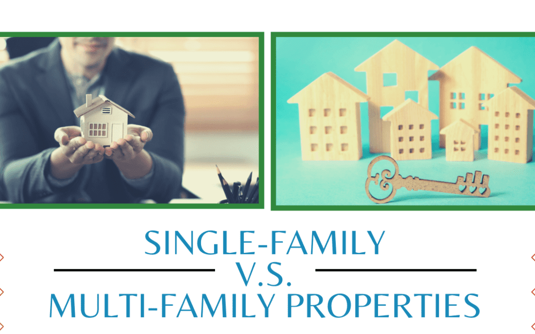 Single-Family Versus Multi-Family Properties: Which is Best for You?