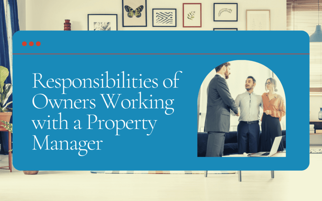 Responsibilities of Owners Working with a Property Manager in Charleston
