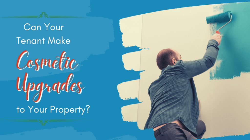Can Your Tenant Make Cosmetic Changes to Your Property? - Article Banner