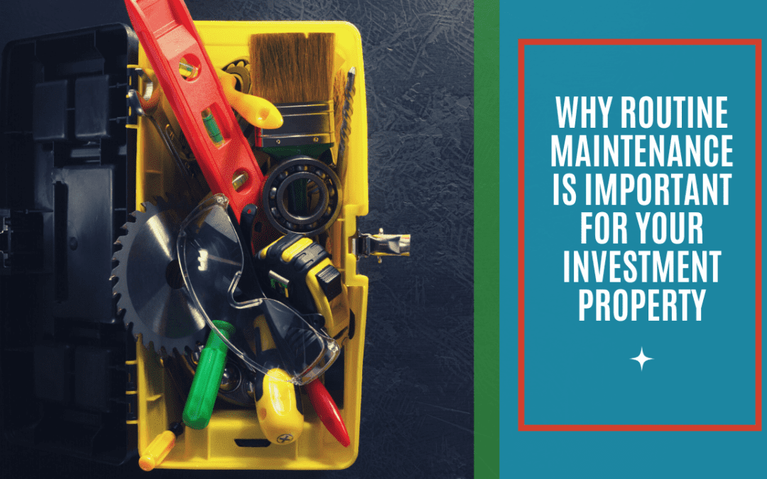 Why Routine Maintenance Is Important for Your Charleston Investment Property