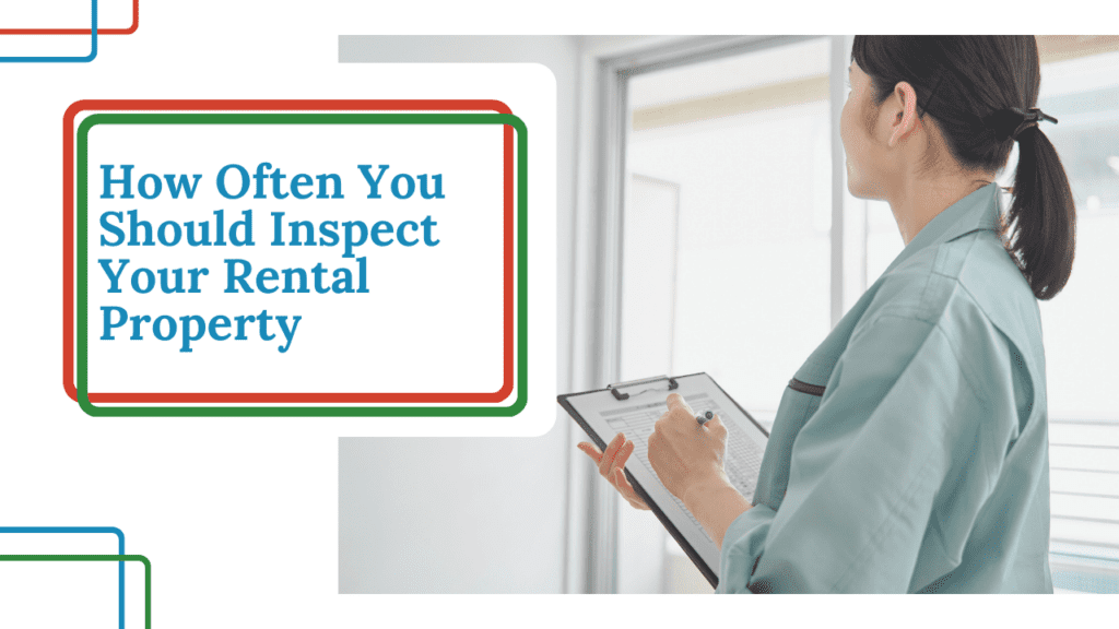 How Often You Should Inspect Your Charleston Rental Property - Article Banner
