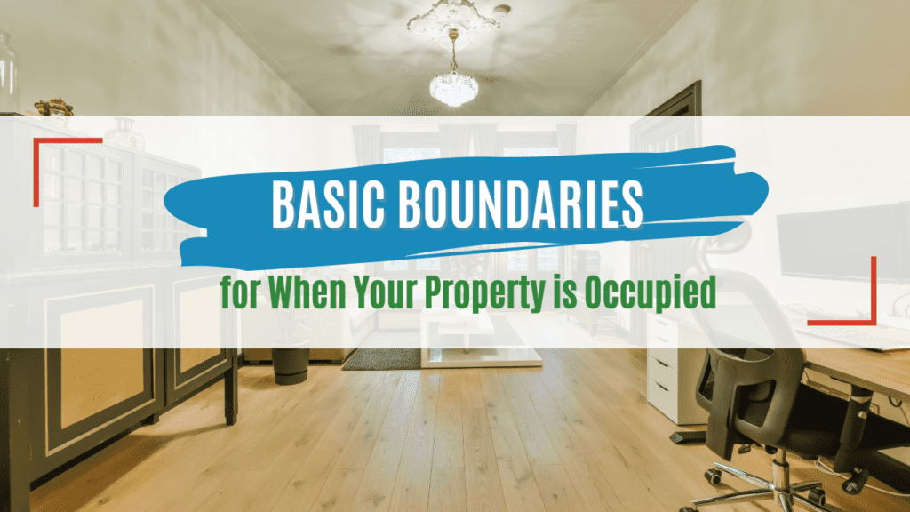 Basic Boundaries for When Your Property is Occupied - Article Banner